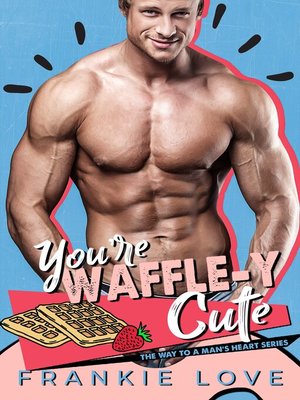 cover image of YOU'RE WAFFLE-Y CUTE